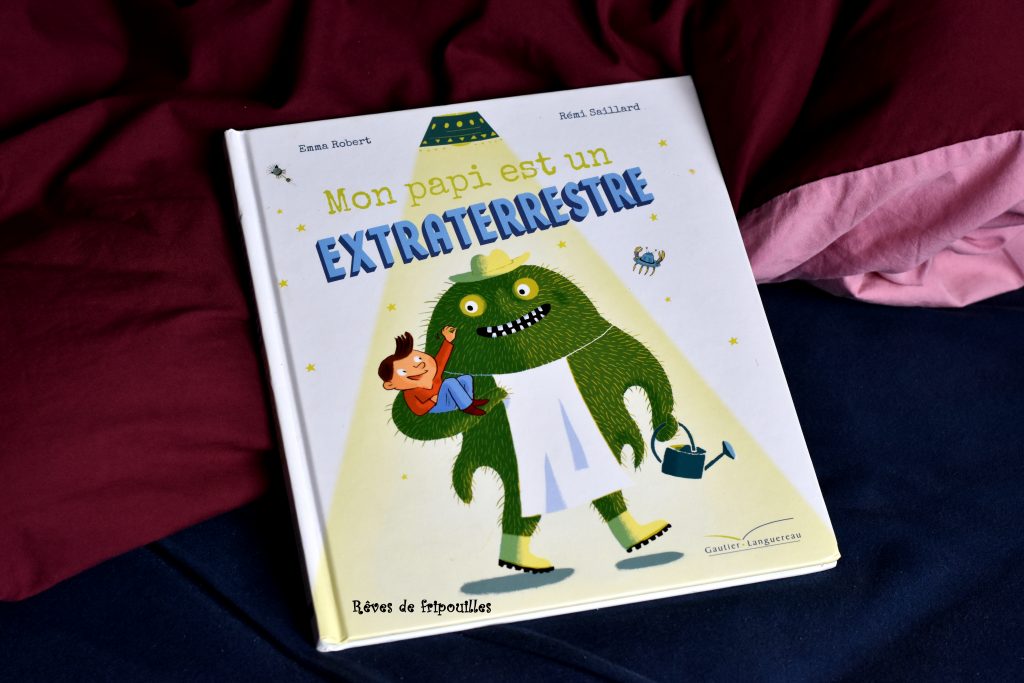 Mon papi est un extraterrestre #chutlesenfantslisent - Rêves de fripouilles
