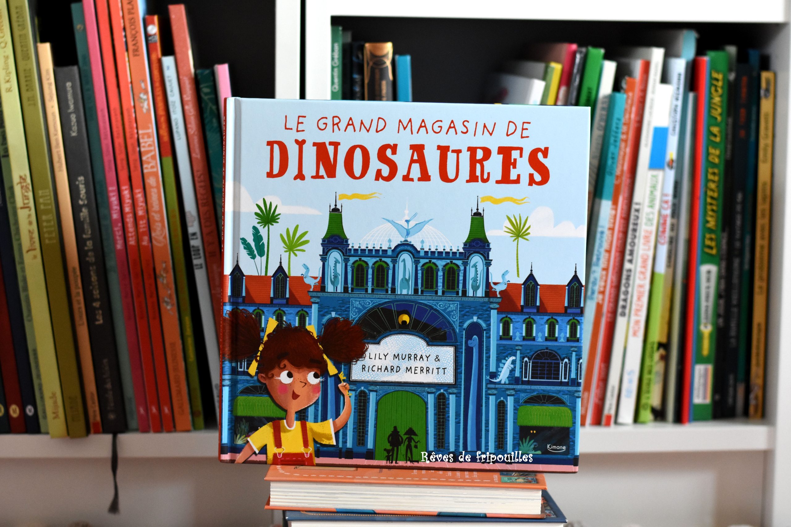 Le grand magasin de Dinosaures {Livre} - Rêves de fripouilles